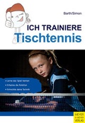 Cover: Ich trainiere Tischtennis - Meyer & Meyer