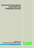 Cover: Optimierte Fahrzeugfront hinsichtlich des Fussg&auml;ngerschutzes - Fachverlag NW in Carl Ed. Sch&uuml;nemann KG