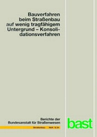 Abbildung von: Bauverfahren beim Strassenbau auf wenig tragfähigem Untergrund - Konsolidationsverfahren - Fachverlag NW in Carl Ed. Schünemann KG