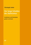 Cover: Der lange Schatten des Stalinismus - Neuer ISP Vlg