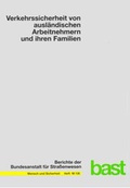 Cover: Verkehrssicherheit von ausl&auml;ndischen Arbeitnehmern und ihren Familien - Fachverlag NW in Carl Ed. Sch&uuml;nemann KG