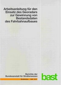 Abbildung von: Arbeitsanleitung für den Einsatz des Georadars zur Gewinnung von Bestandsdaten des Fahrbahnaufbaues - Fachverlag NW in Carl Ed. Schünemann KG