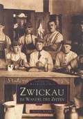 Cover: Zwickau im Wandel der Zeiten - Sutton