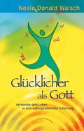 Cover: Gl&uuml;cklicher als Gott - Kamphausen Media GmbH