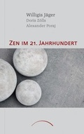 Cover: Zen im 21. Jahrhundert - Kamphausen Media GmbH
