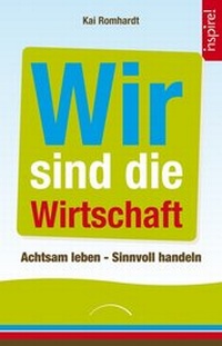 Enlarge image Cover: Wir sind die Wirtschaft - Kamphausen Media GmbH