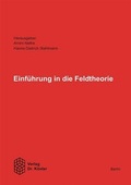 Cover: Einf&uuml;hrung in die Feldtheorie - Verlag Dr. K&ouml;ster