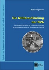 Abbildung von: Die Militäraufklärung der NVA - Verlag Dr. Köster