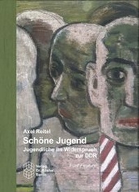 Abbildung von: Schöne Jugend - Jugendliche im Widerspruch zur DDR - Verlag Dr. Köster