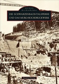 Cover: Die Schwarzenbach-Talsperre und das Murg-Hochdruckwerk - Sutton