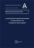 Cover: Landwirtschaft und Agrarwissenschaften im &ouml;konomischen und &ouml;kologischen Spannungsfeld - Verlag Dr. K&ouml;ster