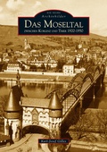 Cover: Das Moseltal zwischen Koblenz und Trier 1920-1950 - Sutton