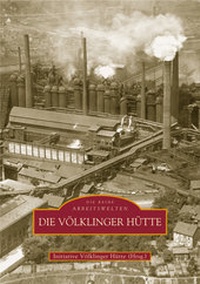 Abbildung von: Die Völklinger Hütte - Sutton