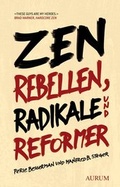 Cover: Zen Rebellen, Radikale und Reformer - Aurum in Kamphausen Media GmbH