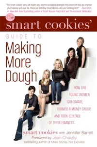 Enlarge image Cover: The Smart Cookies' Guide to Making More Dough and Getting Out of Debt - Delacorte Press