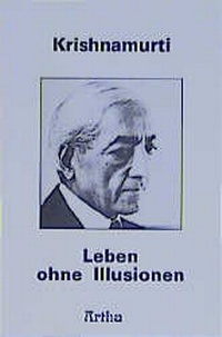Abbildung von: Leben ohne Illusionen - Artha-Vlg