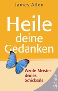 Cover: Heile deine Gedanken - L&uuml;chow Verlag in Kamphausen Media GmbH