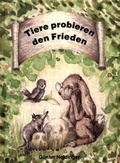 Cover: Tiere probieren den Frieden - Artha-Vlg