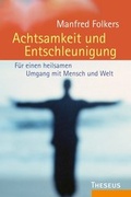 Cover: Achtsamkeit und Entschleunigung - Theseus Verlag