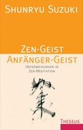 Cover: Zen-Geist Anf&auml;nger-Geist - Kamphausen Media GmbH