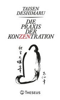 Enlarge image Cover: Die Praxis der Konzentration - Theseus Verlag