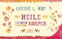 Cover: Heile Deinen Körper - Lüchow Verlag
