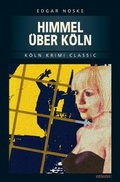 Cover: Himmel &uuml;ber K&ouml;ln - Emons Verlag
