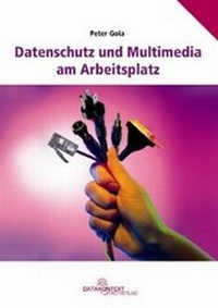 Abbildung von: Datenschutz und Multimedia am Arbeitsplatz - Datakontext