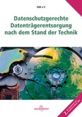 Bild: Datenschutzgerechte Datenträgerentsorgung nach dem Stand der Technik - Datakontext