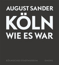 Abbildung von: August Sander - Köln wie es war - Emons Verlag