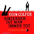 Cover: Hinterher ist man immer tot - H&ouml;rbuch Hamburg