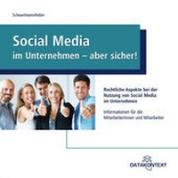 Abbildung von: Merkblatt Social Media im Unternehmen - aber sicher! - Datakontext