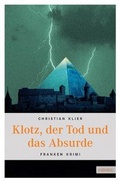 Cover: Klotz, der Tod und das Absurde - Emons Verlag
