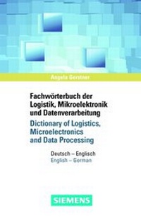Abbildung von: Fachwörterbuch der Logistik, Mikroelektronik und Datenverarbeitung /Dictionary of Logistics, Microelectronics and Data Processing - Publicis