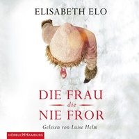 Abbildung von: Die Frau, die nie fror - Hörbuch Hamburg