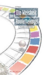 Abbildung von: Die Weisheit der Roulettekugel - Publicis
