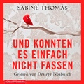 Cover: Und konnten es einfach nicht fassen - H&ouml;rbuch Hamburg