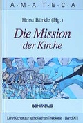 Cover: Die Mission der Kirche - Bonifatius Verlag