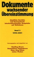 Cover: Dokumente wachsender &Uuml;bereinstimmung. S&auml;mtliche Berichte und Konsenstexte... / Dokumente wachsender &Uuml;bereinstimmung, Band 3: 1990-2001 - Bonifatius Verlag