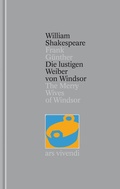 Cover: Die lustigen Weiber von Windsor / The Merry Wives of Windsor (Shakespeare Gesamtausgabe, Band 24) - zweisprachige Ausgabe - ars vivendi