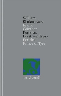 Abbildung von: Perikles - Fürst von Tyrus (Shakespeare Gesamtausgabe, Band 35) - zweisprachige Ausgabe - ars vivendi