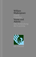 Cover: Venus und Adonis - Die Sch&auml;ndung der Lucretia - Nichtdramatische Dichtungen (Shakespeare Gesamtausgabe, Band 39) - zweisprachige Ausgabe - ars vivendi
