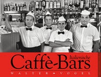 Abbildung von: Italienische Caffè-Bars - ars vivendi