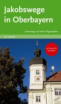 Cover: Jakobswege in Oberbayern - Ars Vivendi