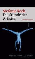 Cover: Die Stunde der Artisten - Ars Vivendi