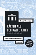 Cover: K&auml;lter als der Kalte Krieg - Alexander