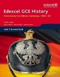 Cover: Edexcel GCE History A2 Unit 3 D1 From Kaiser to Fuhrer: Germany 1900-45 - Edexcel Limited
