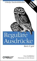 Cover: Regul&auml;re Ausdr&uuml;cke - kurz & gut - O'Reilly