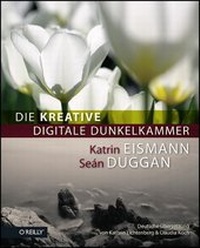 Abbildung von: Die kreative digitale Dunkelkammer - O'Reilly