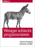 Abbildung von: Weniger schlecht programmieren - O'Reilly